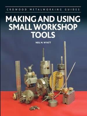 cover image of Making and Using Small Workshop Tools